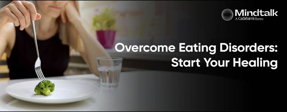 Eating Disorder: Access The Right Care To Recover From Eating Disorders