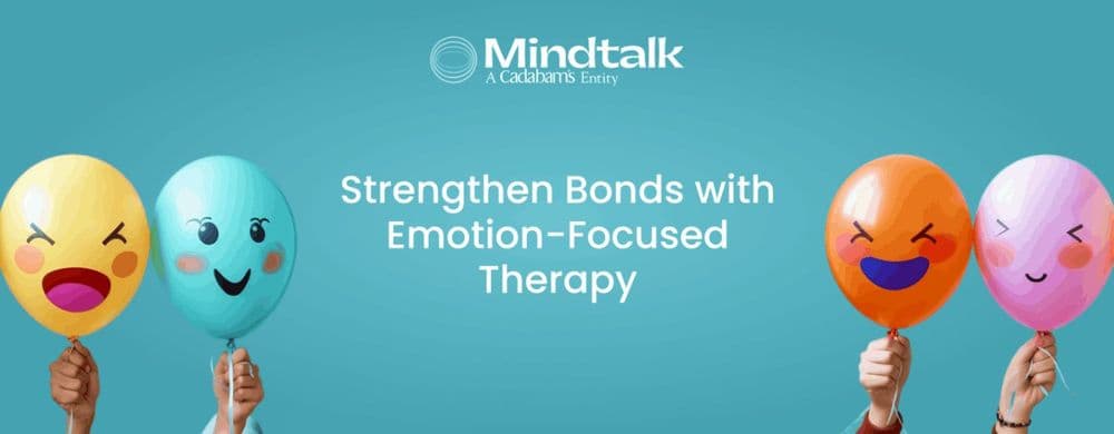 Emotionally Focused Therapy (EFT)
